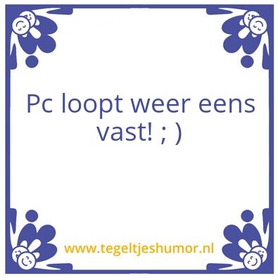Tegeltje: GVDKK…