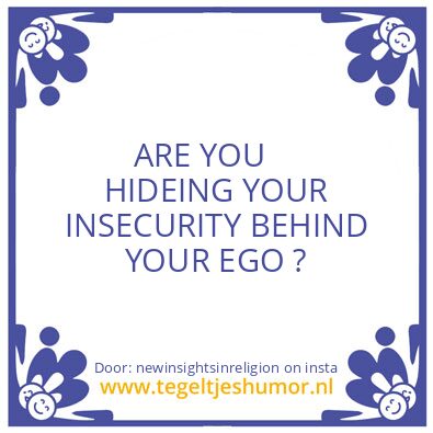 Tegeltje: Ego & Insecurety