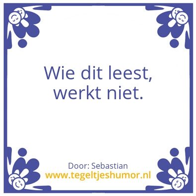 Tegeltje: Aan de slag