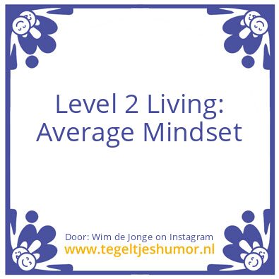 Tegeltje: Level 2 Living