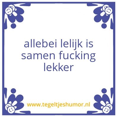 Tegeltje: lelijk