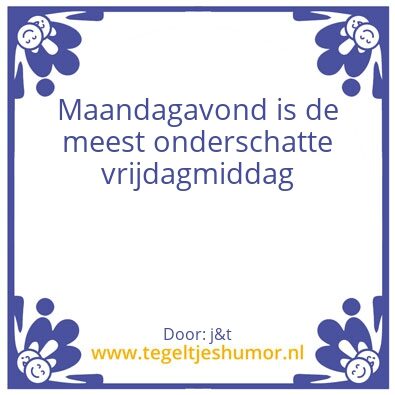Tegeltje: maandag