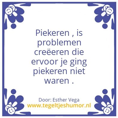 Tegeltje: Piekeren.