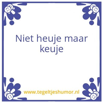 Tegeltje: Spreuk van de dag