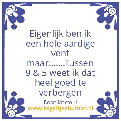 Tegeltje: Ware aard van het beestje