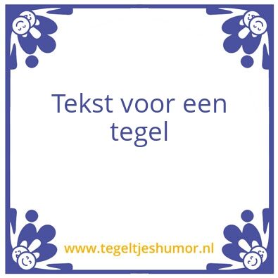 Tegeltje: Tegel