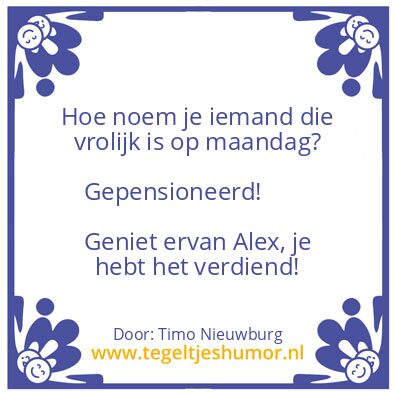 Tegeltje: Pensioen Alex
