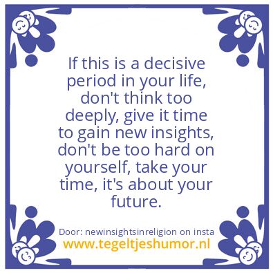 Tegeltje: Give It Some Time.