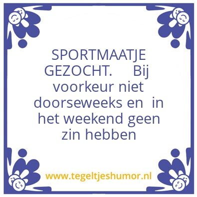 Tegeltje: SPORTMAATJE GEZOCHT