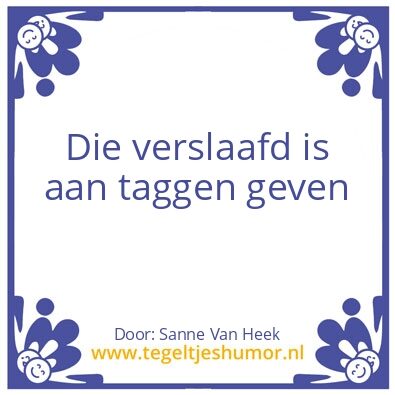 Tegeltje: Tag iemand