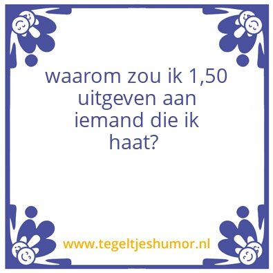 Tegeltje: waarom