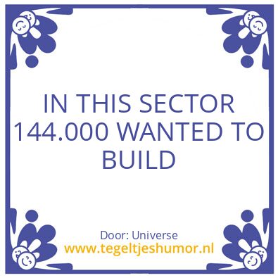 Tegeltje: we are the builders