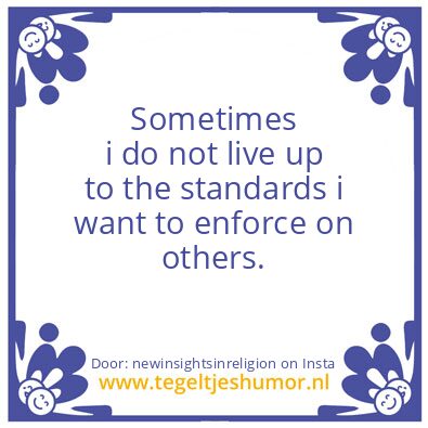 Tegeltje: Sometimes.