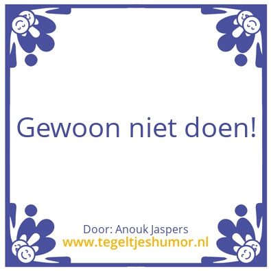 Tegeltje: niet doen