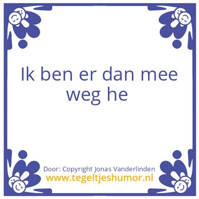 Tegeltje: Weg
