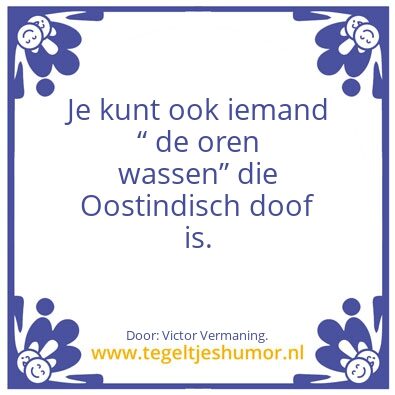Tegeltje: Iemand de oren wassen