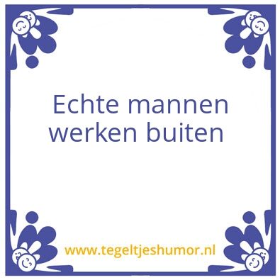 Tegeltje: Buiten werken