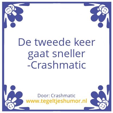 Tegeltje: Crashmatic