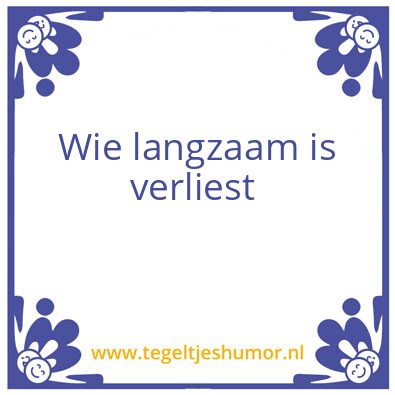 Tegeltje: Spreuk