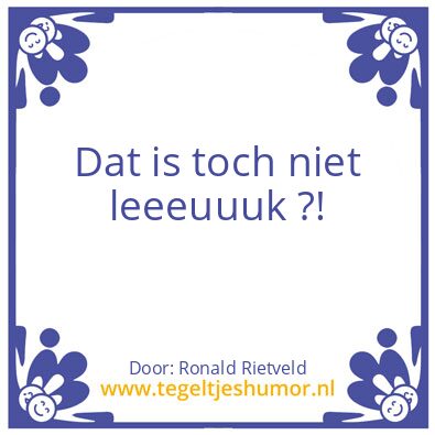 Tegeltje: Niet leuk