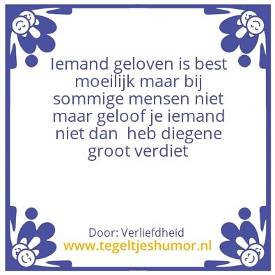 Tegeltje: Iemand geloven