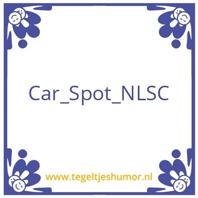 Tegeltje: Car_spot_nlsc