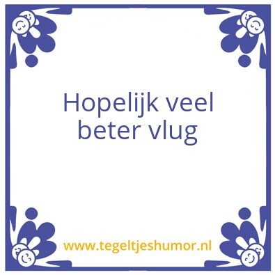 Tegeltje: Beterschap