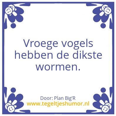 Tegeltje: Vroege vogels