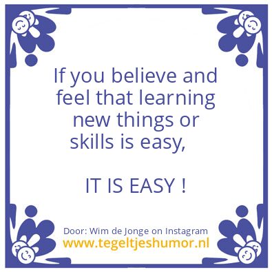 Tegeltje: IT IS EASY !