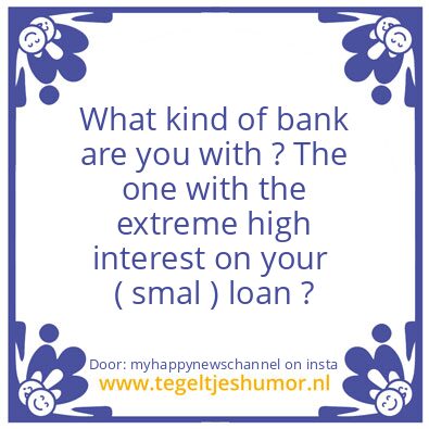 Tegeltje: What kind of bank ..