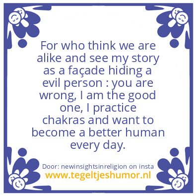 Tegeltje: We are not alike ..
