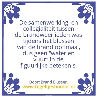 Tegeltje: Water en vuur.