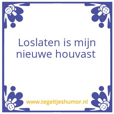 Tegeltje: Houvast