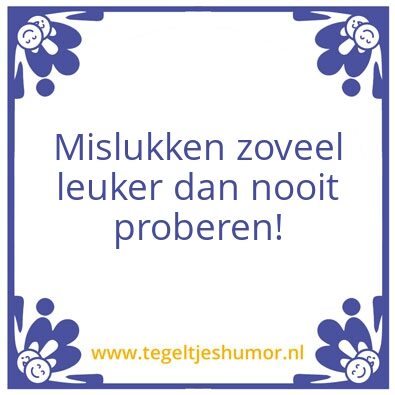 Tegeltje: Leuker