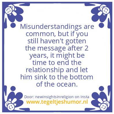 Tegeltje: Misunderstandings
