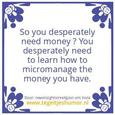 Tegeltje: Need Money ?