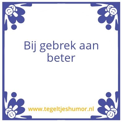 Tegeltje: Gebrek