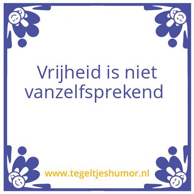 Tegeltje: Vrijheid