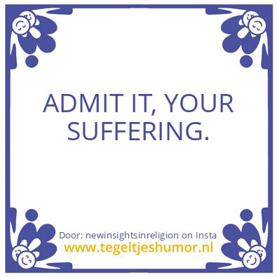 Tegeltje: A Prideful HUMAN.