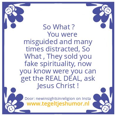 Tegeltje: Ask Jesus Christ.