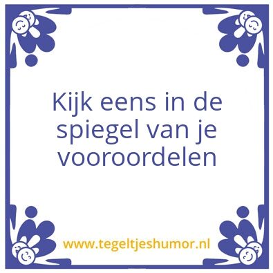 Tegeltje: vooroordeel