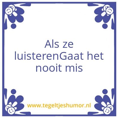Tegeltje: Luisteren