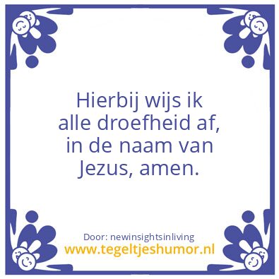 Tegeltje: Hereby i decline all sadness