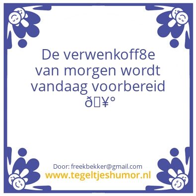 Tegeltje: Koffoe