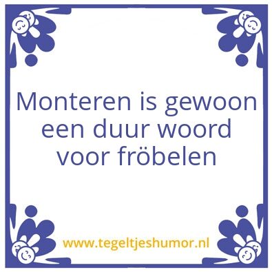 Tegeltje: Monteren