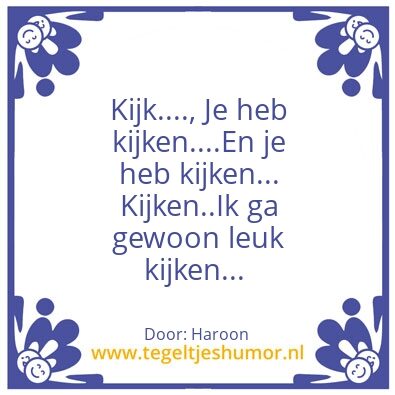 Tegeltje: Kijken..