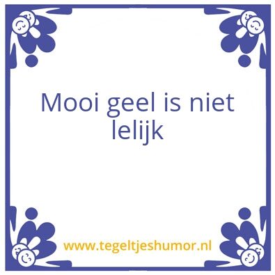 Tegeltje: Mooi