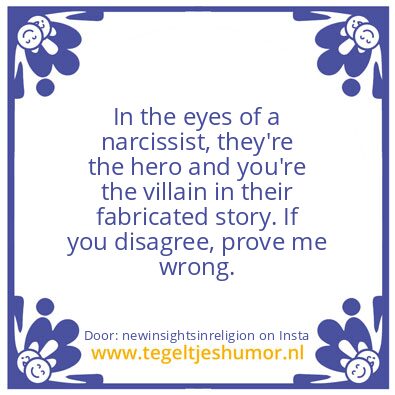 Tegeltje: In the eyes of a narcissist,