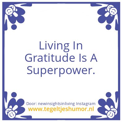 Tegeltje: Living In Gratitude Is Super