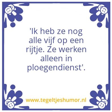 Tegeltje: ploegendienst
